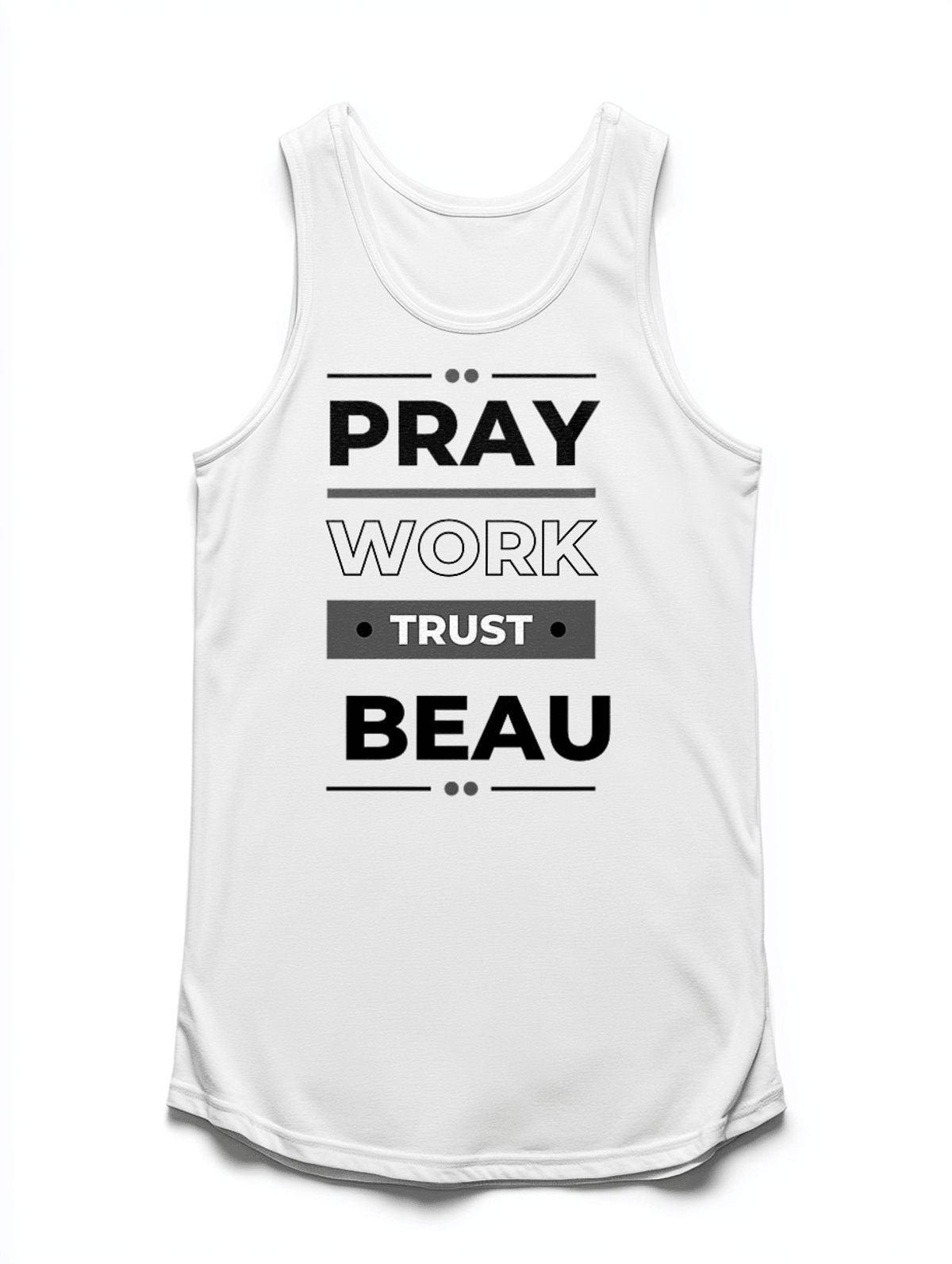 BEAU's 'Pray, Work, Trust' Personalized Tank Top