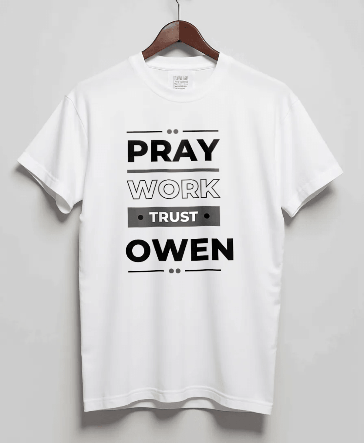 Personalized OWEN Pray-Work-Trust T-Shirt