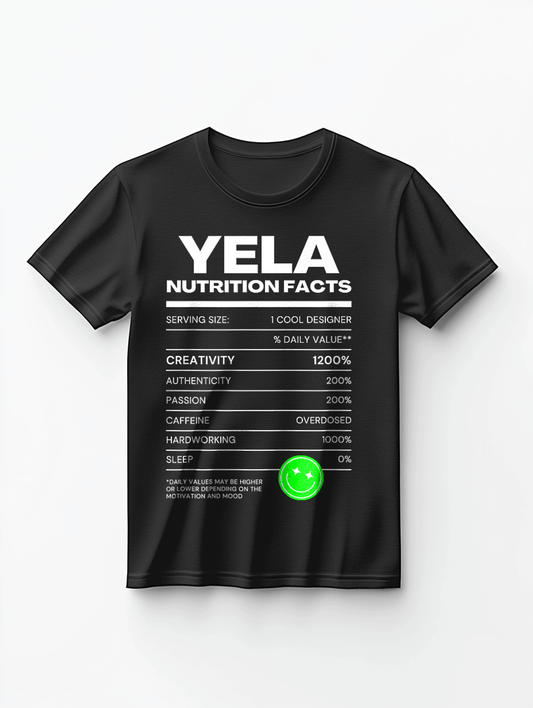 Creative YELA Personalized "YELA Nutrition Facts" High-Quality Tee