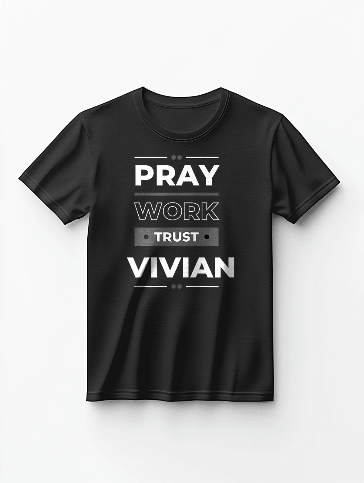 VIVIAN T-Shirt - Pray, Work, Trust Motto