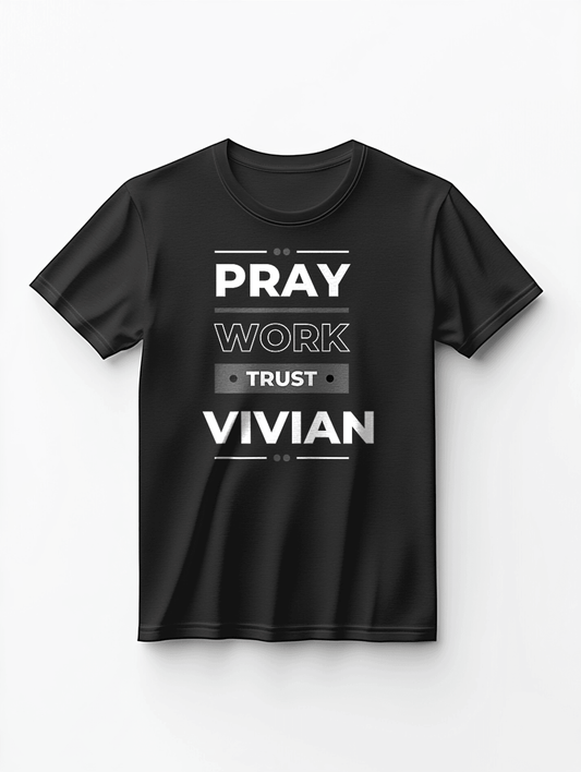 VIVIAN T-Shirt - Pray, Work, Trust Motto