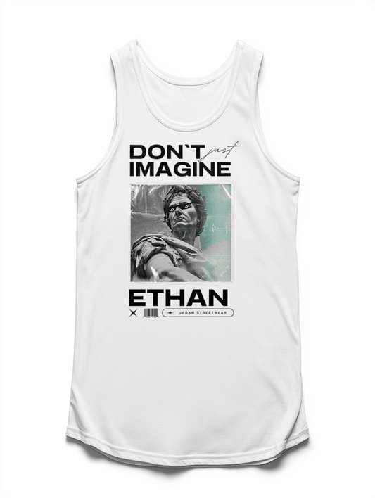 ETHAN Urban Tank Top - DON'T just IMAGINE