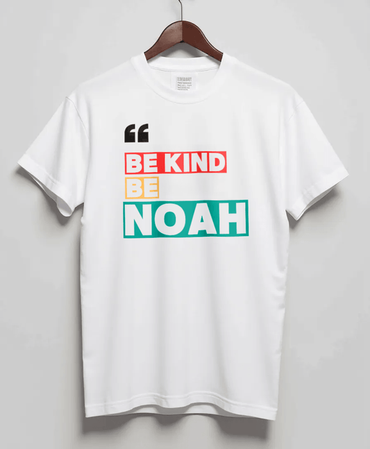 Personalized 'Be Kind Be NOAH' Inspiring Quote Custom T-Shirt