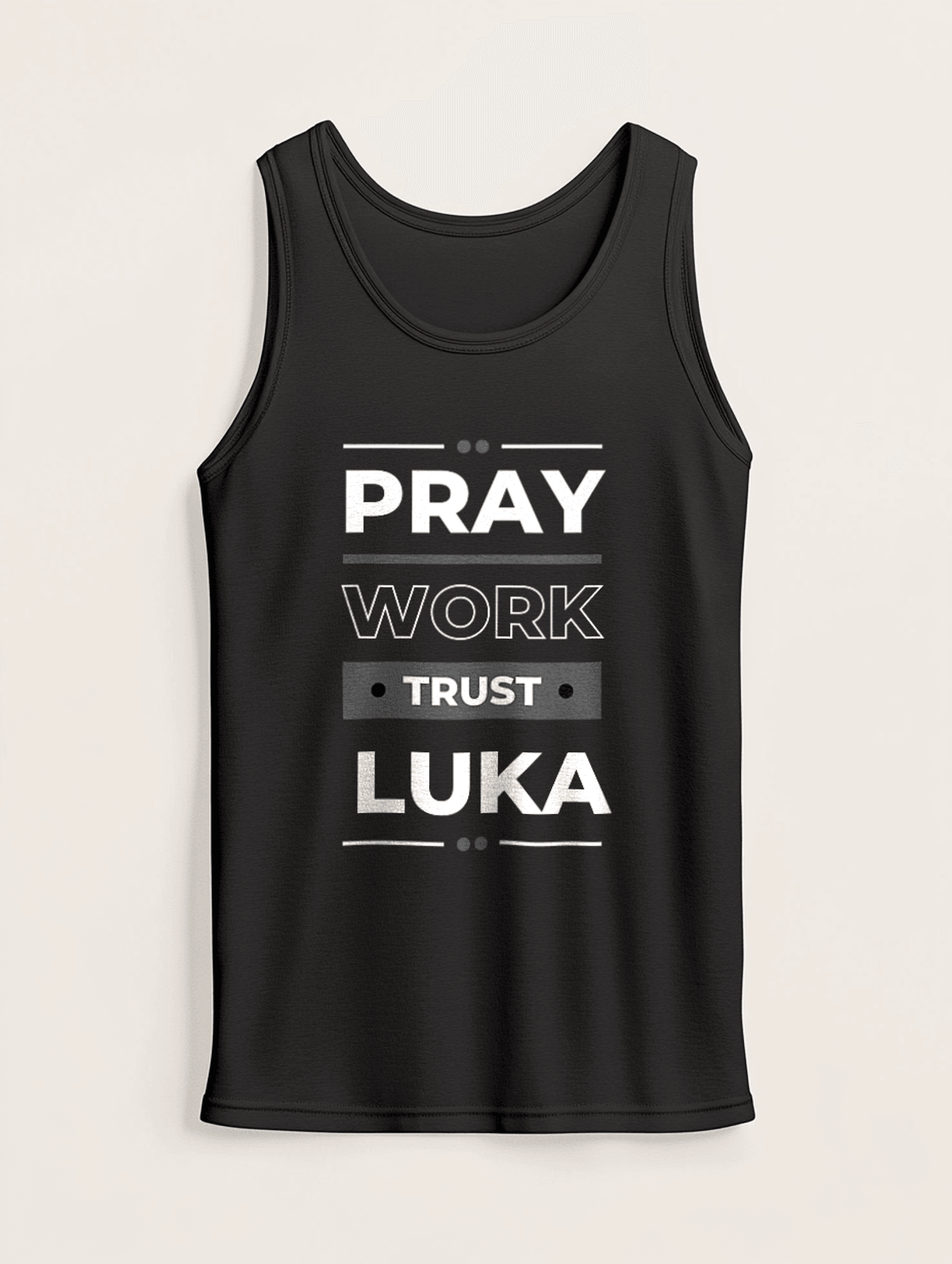 LUKA Personalized Tank Top - Pray, Work, Trust