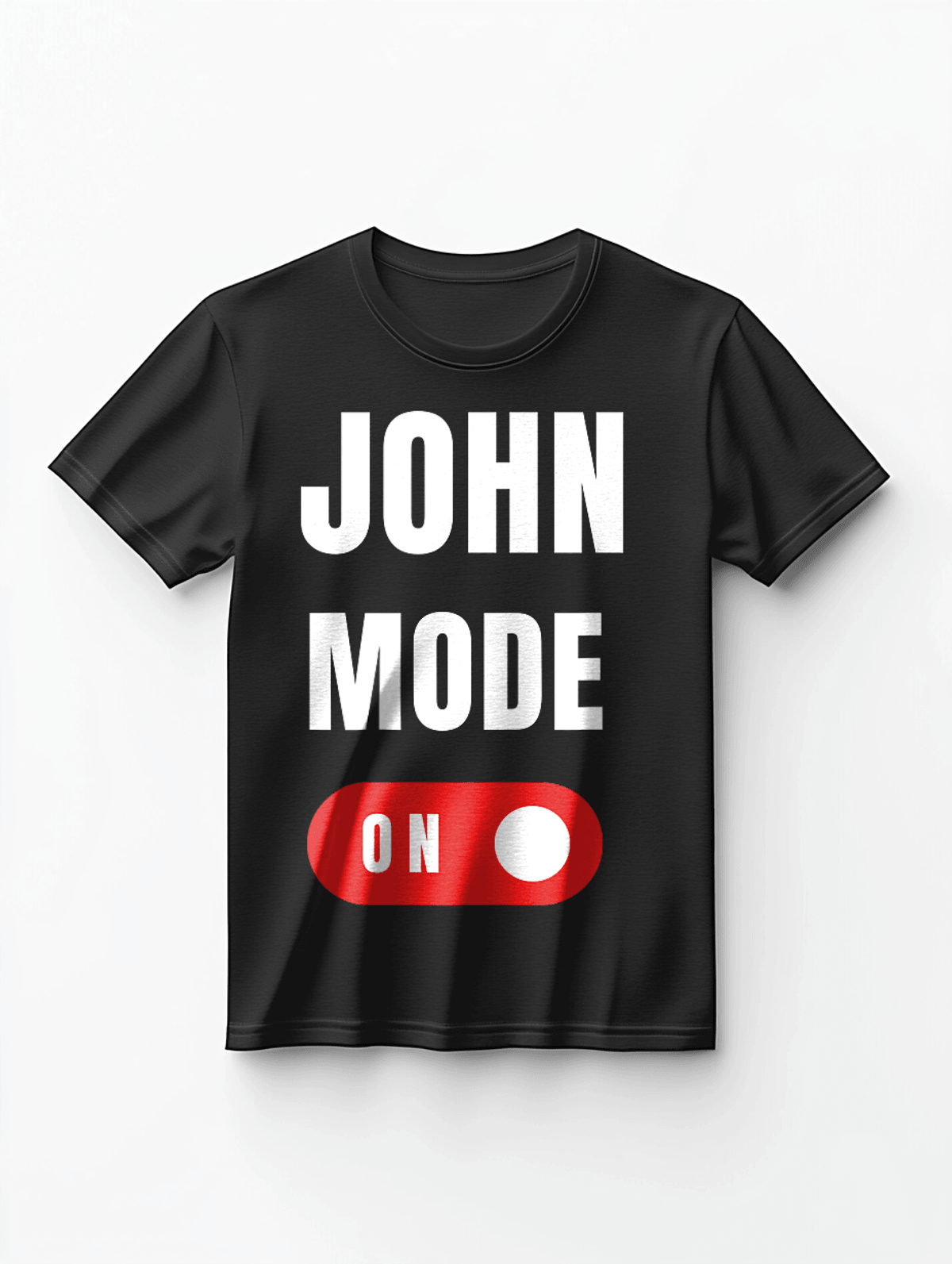 Personalized JOHN MODE ON T-Shirt, High-Quality Print with JOHN