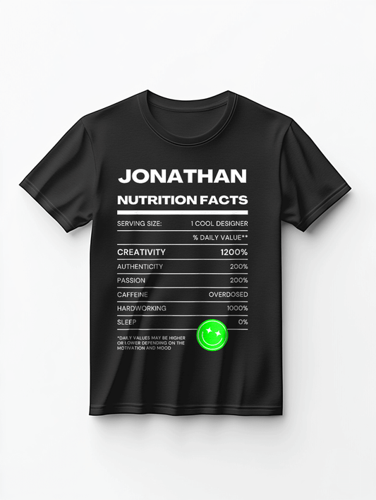 JONATHAN's Personalized Nutrition Facts T-Shirt