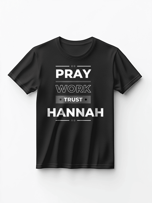 HANNAH T-Shirt - Pray, Work, Trust Motto
