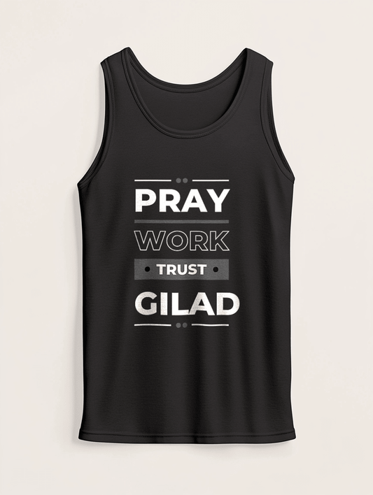 GILAD's PRAY, WORK, TRUST Tank Top