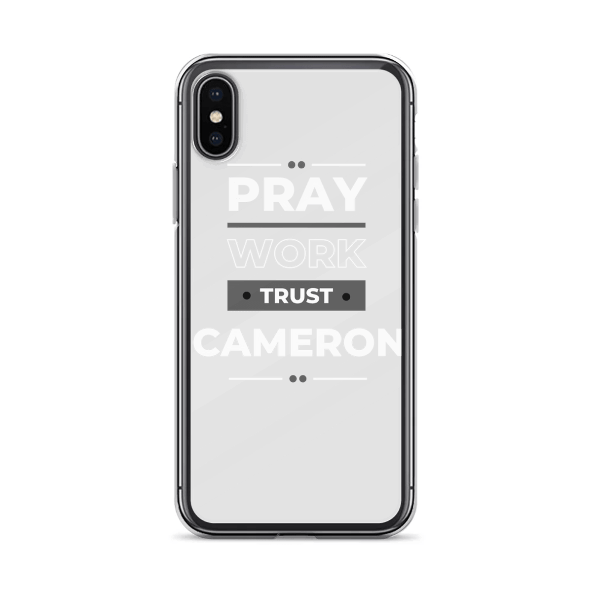 CAMERON Personalized Phone Case - Pray, Work, Trust