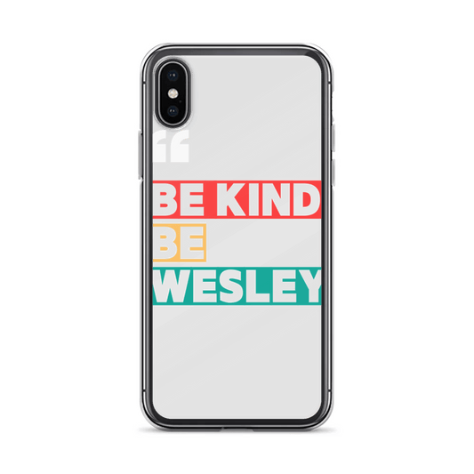 WESLEY Phone Case - Be Kind, Be WESLEY