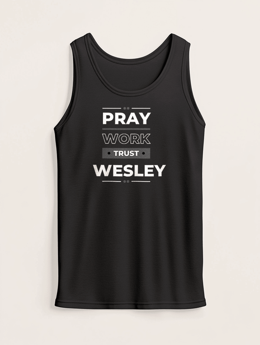 WESLEY's PRAY, WORK, TRUST Tank Top