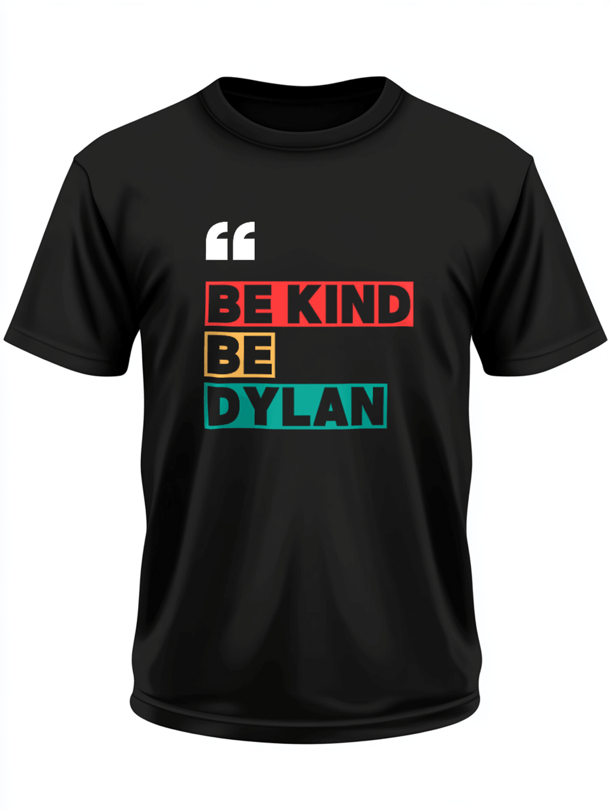 DYLAN's Personalized 'Be Kind' T-Shirt