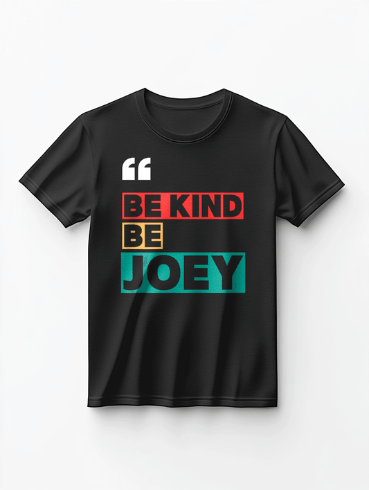 Be Kind Be JOEY" Personalized Black T-Shirt with Vibrant Typography