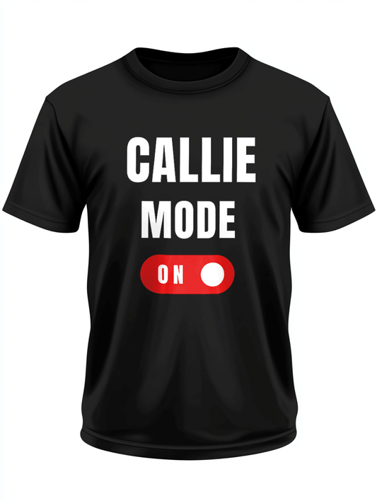 CALLIE's Personalized 'Mode On' T-Shirt