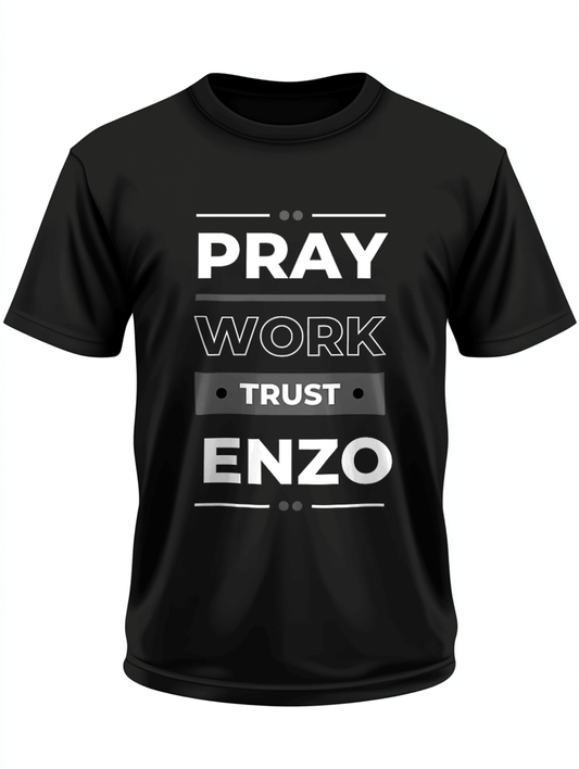 Personalized "Pray, Work, Trust ENZO" High-Quality Black T-Shirt