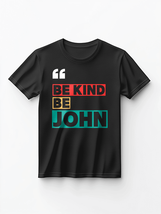 Personalized JOHN Be Kind T-Shirt