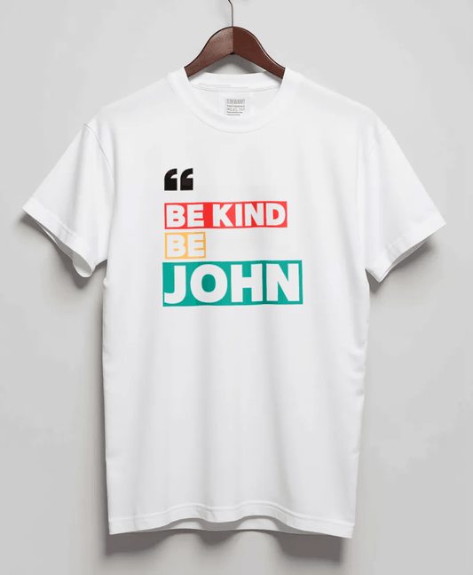 Personalized JOHN Be Kind T-Shirt
