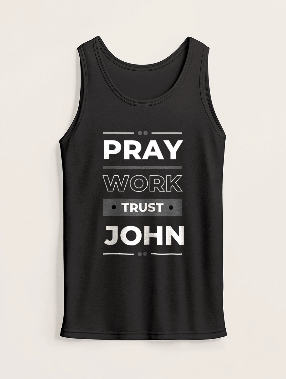 Personalized JOHN Pray Work Trust Tank Top