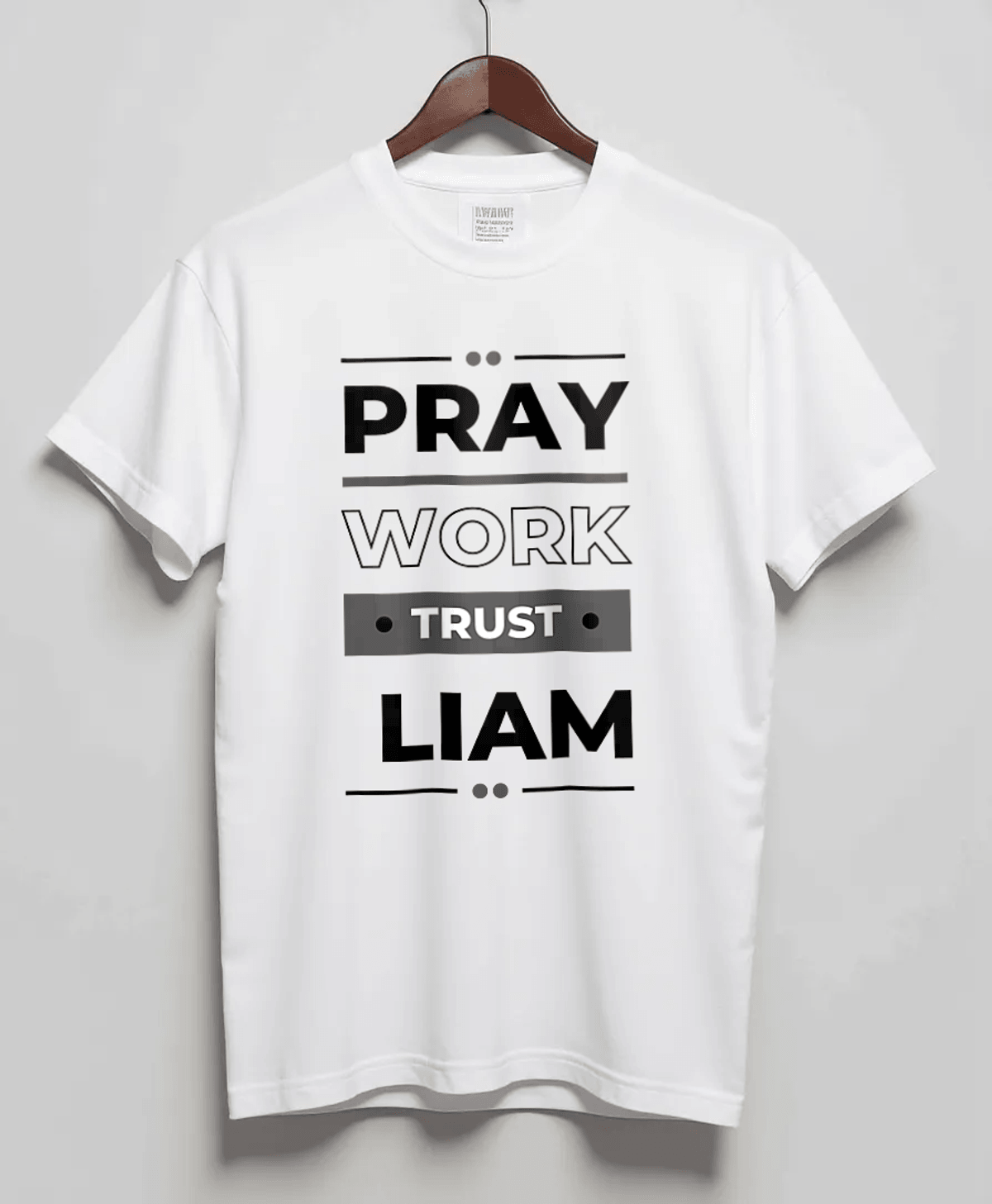 Personalized LIAM Pray-Work-Trust T-Shirt