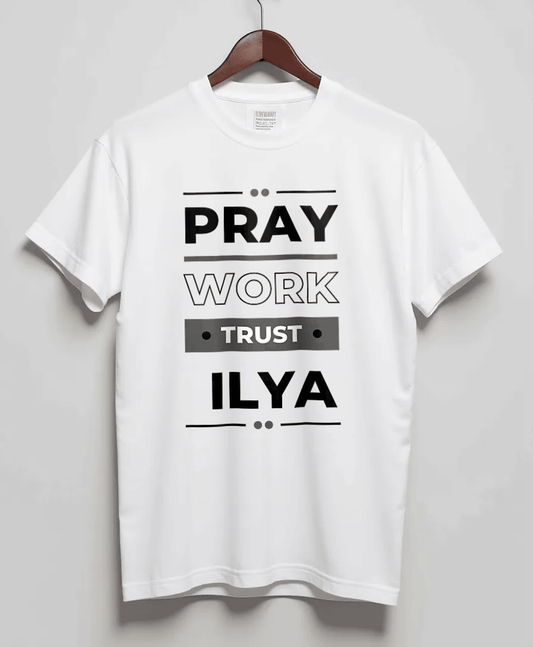 Personalized ILYA Pray-Work-Trust T-Shirt